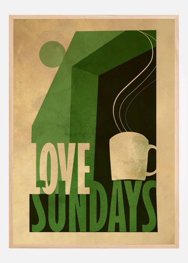 Love Sunday print Plakat