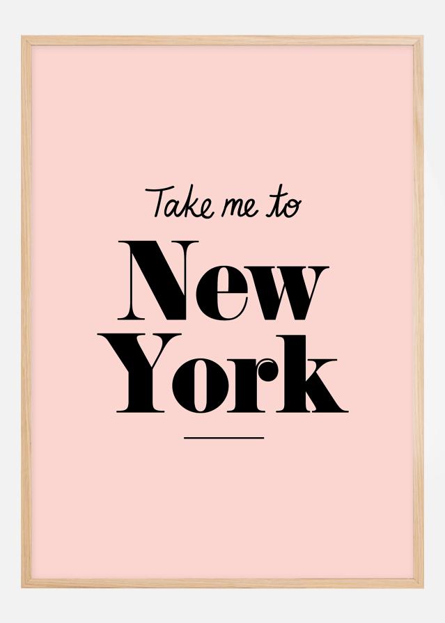 Take me to New York - Pink Plakat